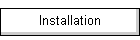 Installation