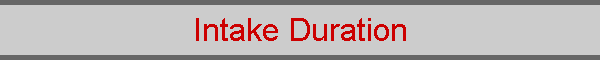 Intake Duration