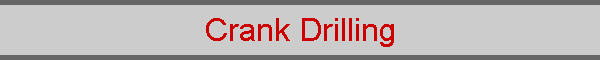 Crank Drilling